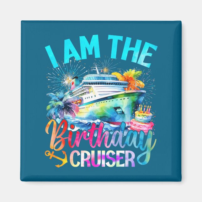 Aimant I'm The Birthday Cruiser Funny Cruise Birthday  (Devant)