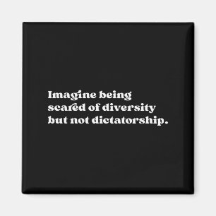 Aimant Imaginez être le éditeur de la diversité mais pas