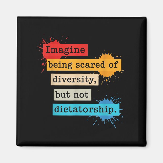 Aimant Imaginez Qu'On Craigne La Diversité Mais Pas Le Di (Devant)