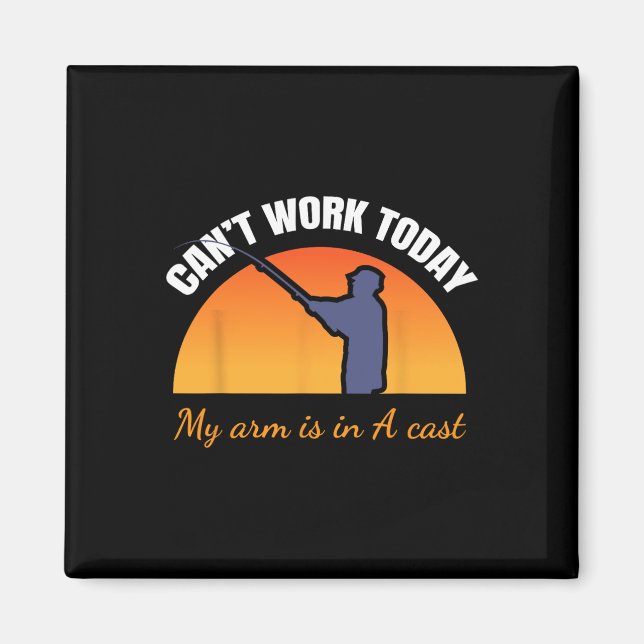 Aimant Impossible de travailler aujourd'hui Mon bras est  (Devant)