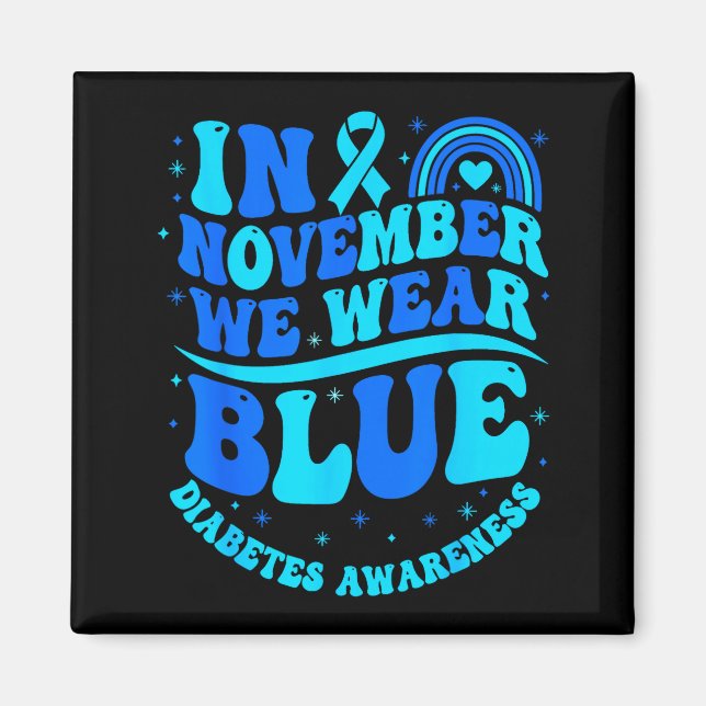Aimant In November We Wear Blue Diabetes Awareness Ribbon (Devant)