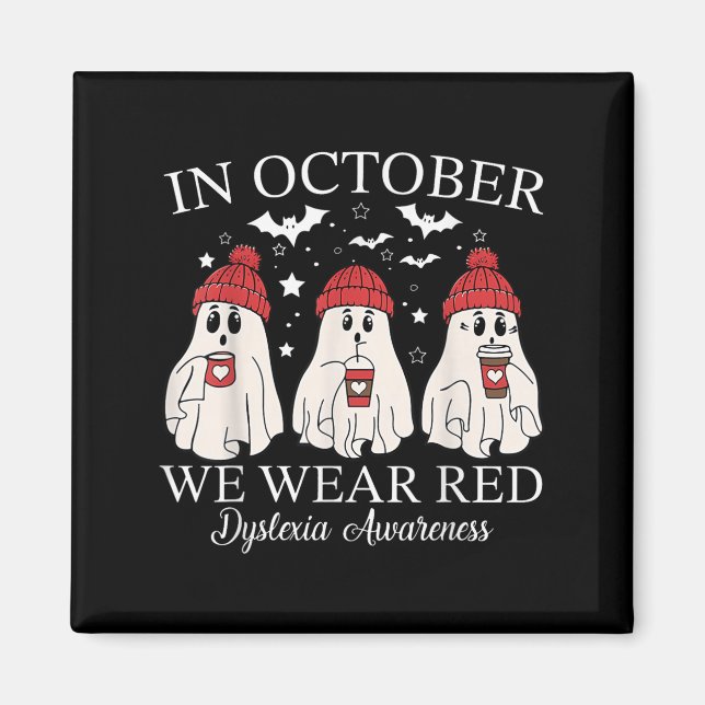Aimant In October We Wear Red Ghost Teacher Dyslexia Awar (Devant)