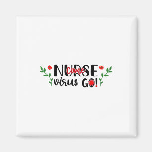 Aimant Infirmière Cadeau Come Virus Go