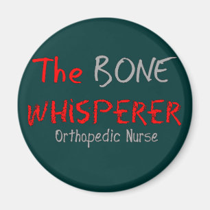 Aimant Infirmière orthopédique "le WHISPERER d'OS "