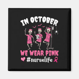 Aimant Infirmière Vie Nous Portons Rose En Octobre Squele