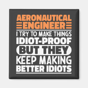 Aimant Ingénieur Aéronautique J'Essaie De Faire Des Chose