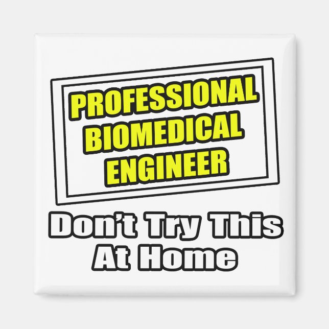 Aimant Ingénieur Biomédical Professionnel...Plaisanterie (Devant)
