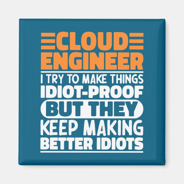 Aimant Ingénieur Cloud J'essaie de Rendre les Choses Drôl (Devant)
