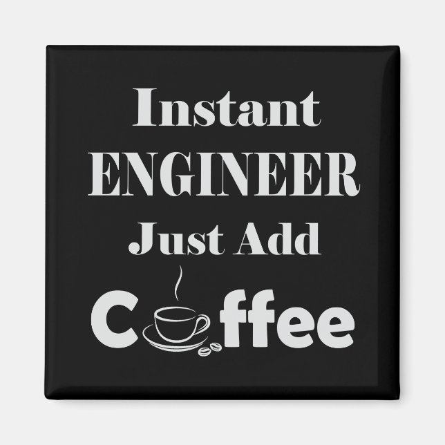 Aimant Ingénieur instantané juste ajouter du café (Devant)