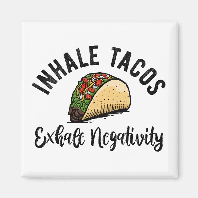 Aimant Inhale Taco Exhale Négativité (Devant)