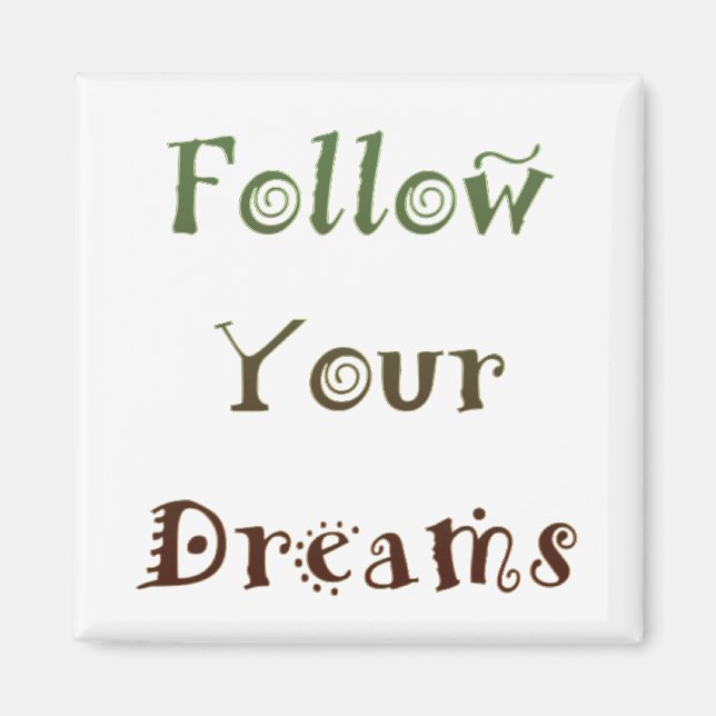 Aimant Inspiration Suivez vos rêves (Devant)