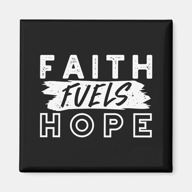 Aimant Inspirational Faith Quote – Faith Fuels Hope (Devant)