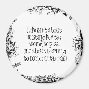 Aimant Inspirational Learning to dance in the Rain Citati