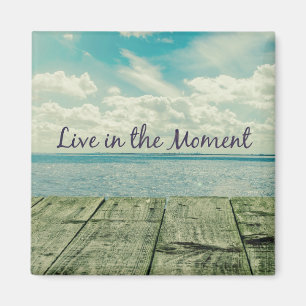 Aimant Inspirational Live in the Moment Citation