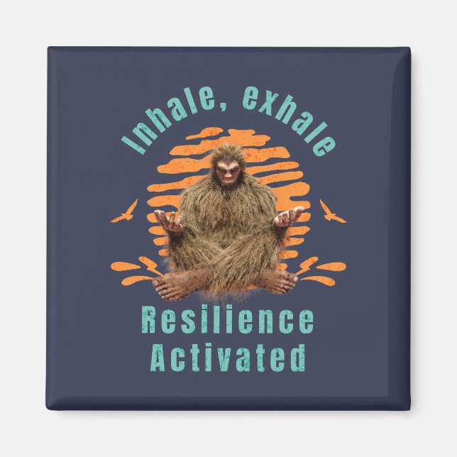 Aimant Inspirez, Expirez Résilience Activée Bigfoot  (Devant)