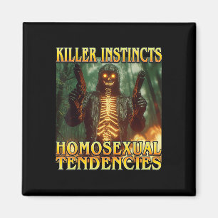 Aimant Instincts de tueur tendances homouales - Drôle Ske