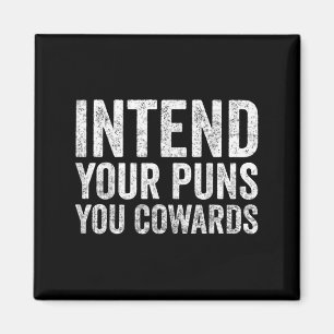 Aimant Intend Tes Puns Tu Cowards Drôle Citation Humour D