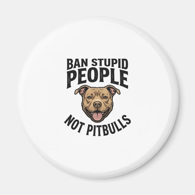 Aimant Interdire les gens stupides pas les Pitbulls Vinta (Devant)