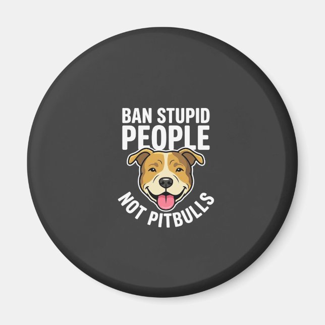 Aimant Interdire les gens stupides pas Pitbulls Chien (Devant)