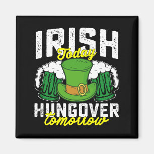 Aimant Irlandais aujourd'hui pendu demain drôle St Patric