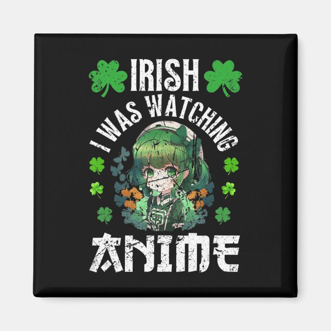 Aimant Irlandais Je regardais Anime St Patrick's Day Anim (Devant)