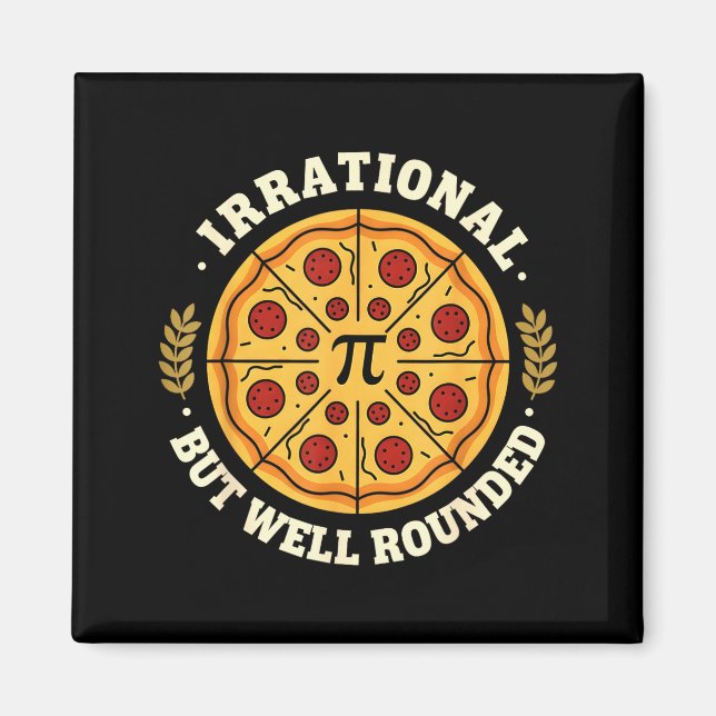 Aimant Irrationnel Mais Bien Arrondi Symbole De Pizza Pi  (Devant)