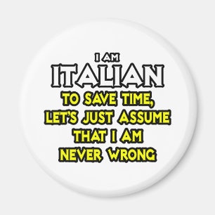 Aimant Italien...Supposons que je ne me trompe jamais
