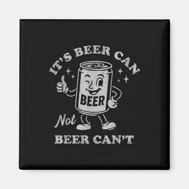 Aimant Its Beer Can Not Beer Cant Funny Drinking Womens M (Devant)