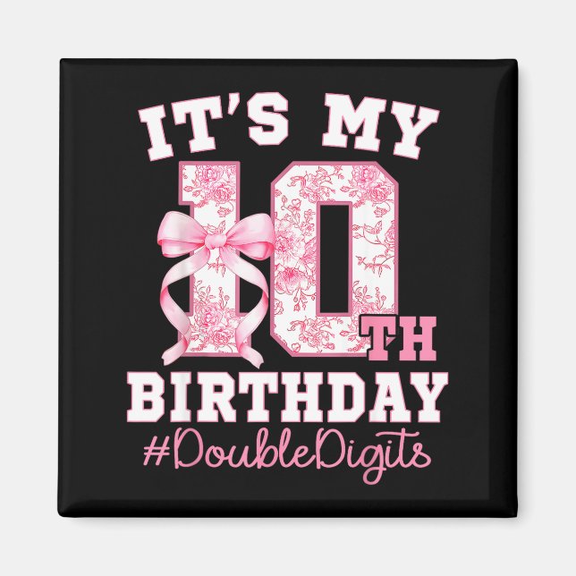 Aimant Its My 10th Birthday Girl Double Digits Coquette B (Devant)