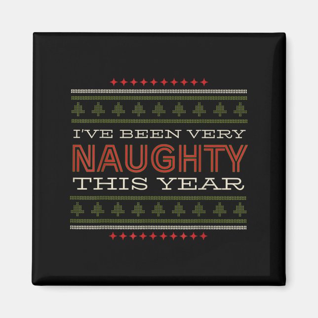 Aimant Ive Been Very Naughty This Year Christmas Humor  (Devant)
