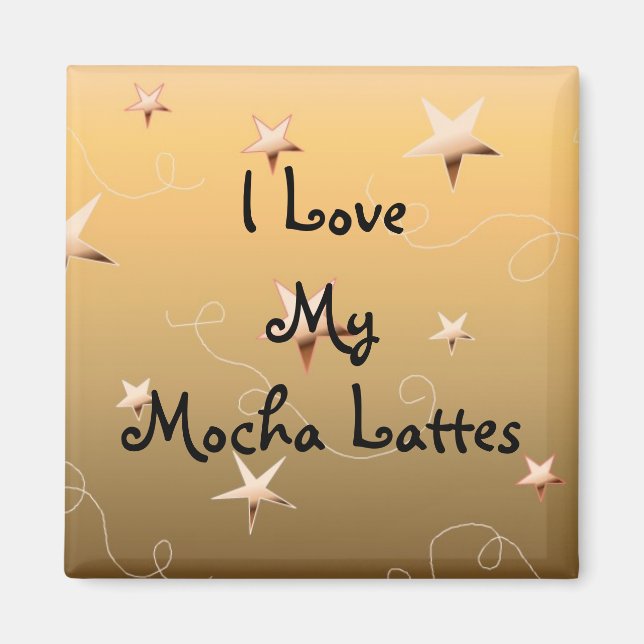 Aimant J'adore mes Mocha Lattes (Devant)
