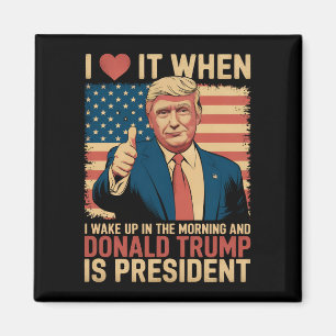 Aimant J'adore quand je me réveille et que Trump est prés
