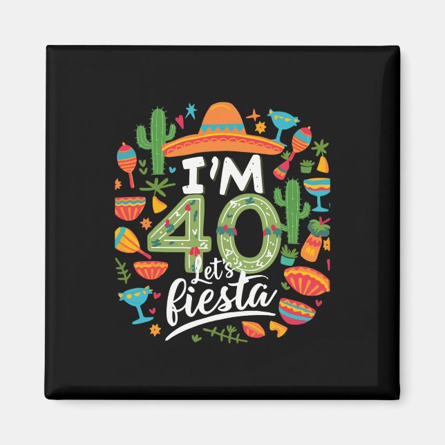 Aimant J'ai 40 ans Fêtons 40 ans Cinco De Mayo Bi (Devant)