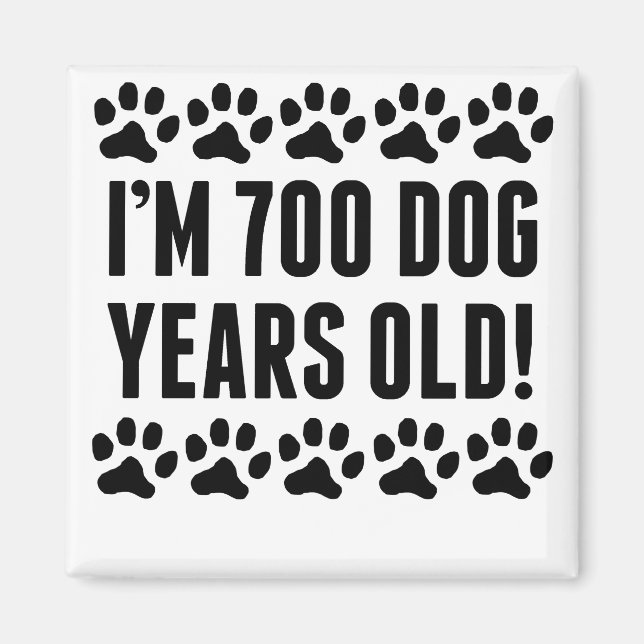 Aimant J'ai 700 ans de chien (Devant)