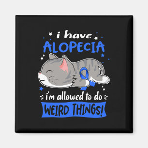 Aimant J'ai Alopecia je suis autorisé à faire des choses