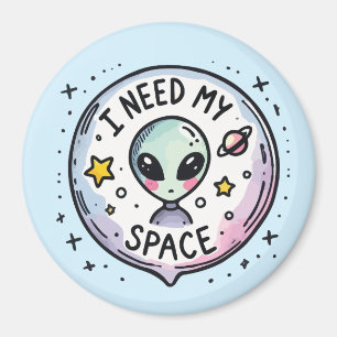 Aimant J'ai Besoin De Mon Espace Alien Mignon
