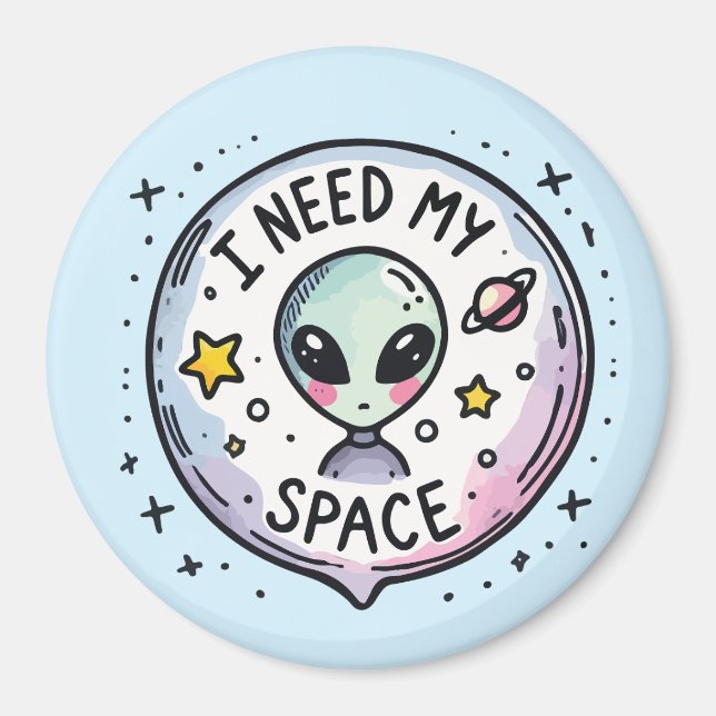 Aimant J'ai Besoin De Mon Espace Alien Mignon (Devant)