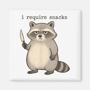 Aimant J'ai besoin de snacks drôle Mpy Raton laveur Déche