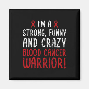 Aimant J'ai Blood Cancer Warrior ! Blood Cancer