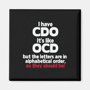 Aimant J'Ai Cdo - C'est comme Ocd Mais Les Lettres Sont D