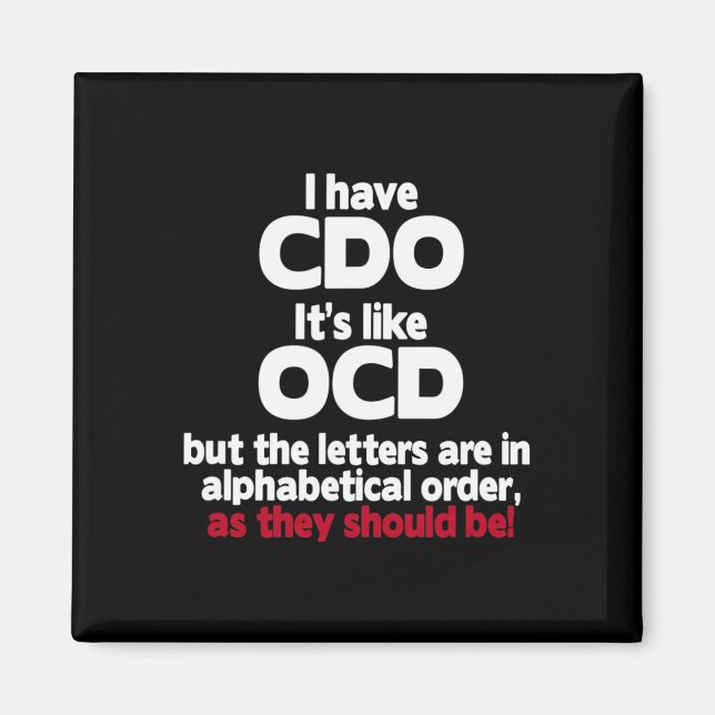 Aimant J'Ai Cdo - C'est comme Ocd Mais Les Lettres Sont D (Devant)