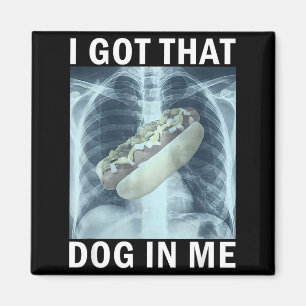 Aimant J'ai Ce Chien En Moi Mème De Hot Dog Aux Rayons X