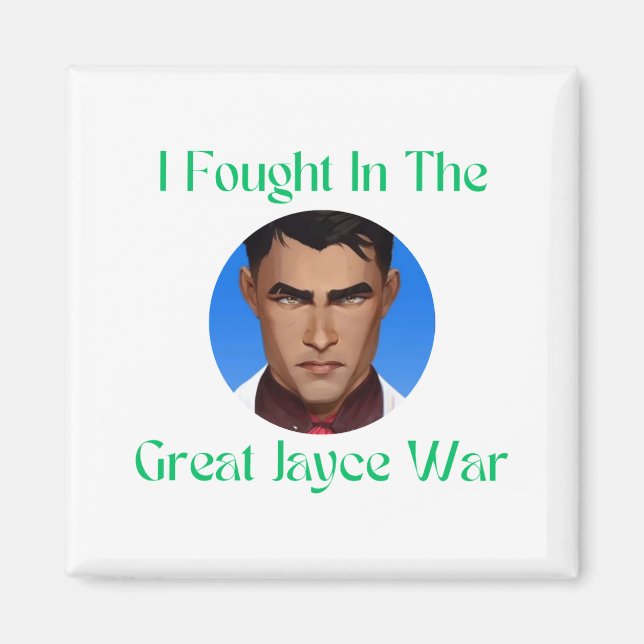 Aimant J'ai combattu dans la guerre de Jayce (Devant)