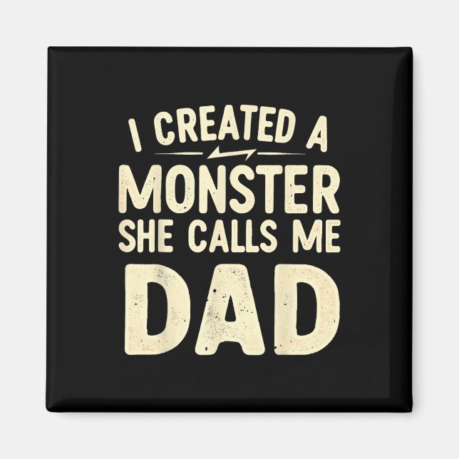 Aimant J'ai créé un monstre qui m'appelle Papa  (Devant)
