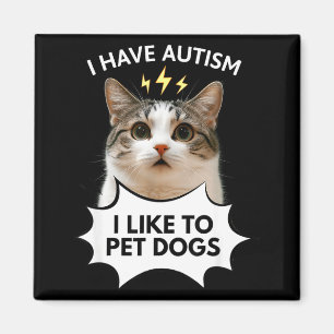 Aimant J'ai de l'autisme j'aime caresser les chiens mème