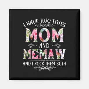 Aimant J'Ai Deux Titres Maman Et Memaw Funny Mothers Day