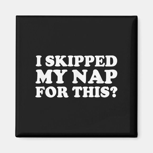 Aimant J'Ai Échappé Ma Nap Pour Cette Citation Sarcastiqu (Devant)