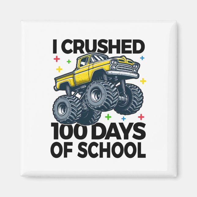 Aimant J'Ai Écrasé 100 Jours De Camion Monster De L'École (Devant)