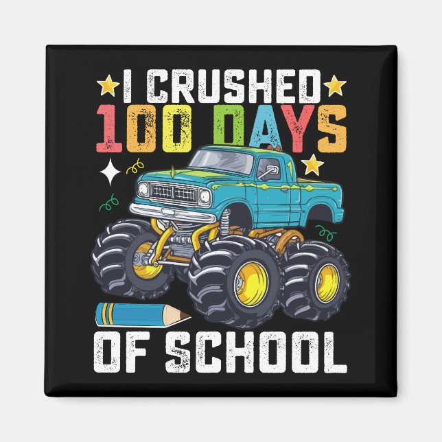 Aimant J'ai écrasé 100 jours de camion monstre de l'école (Devant)