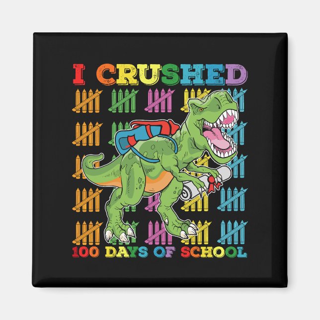 Aimant J'ai écrasé 100 jours d'école T Rex dinosaure (Devant)
